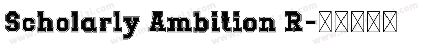 Scholarly Ambition R字体转换